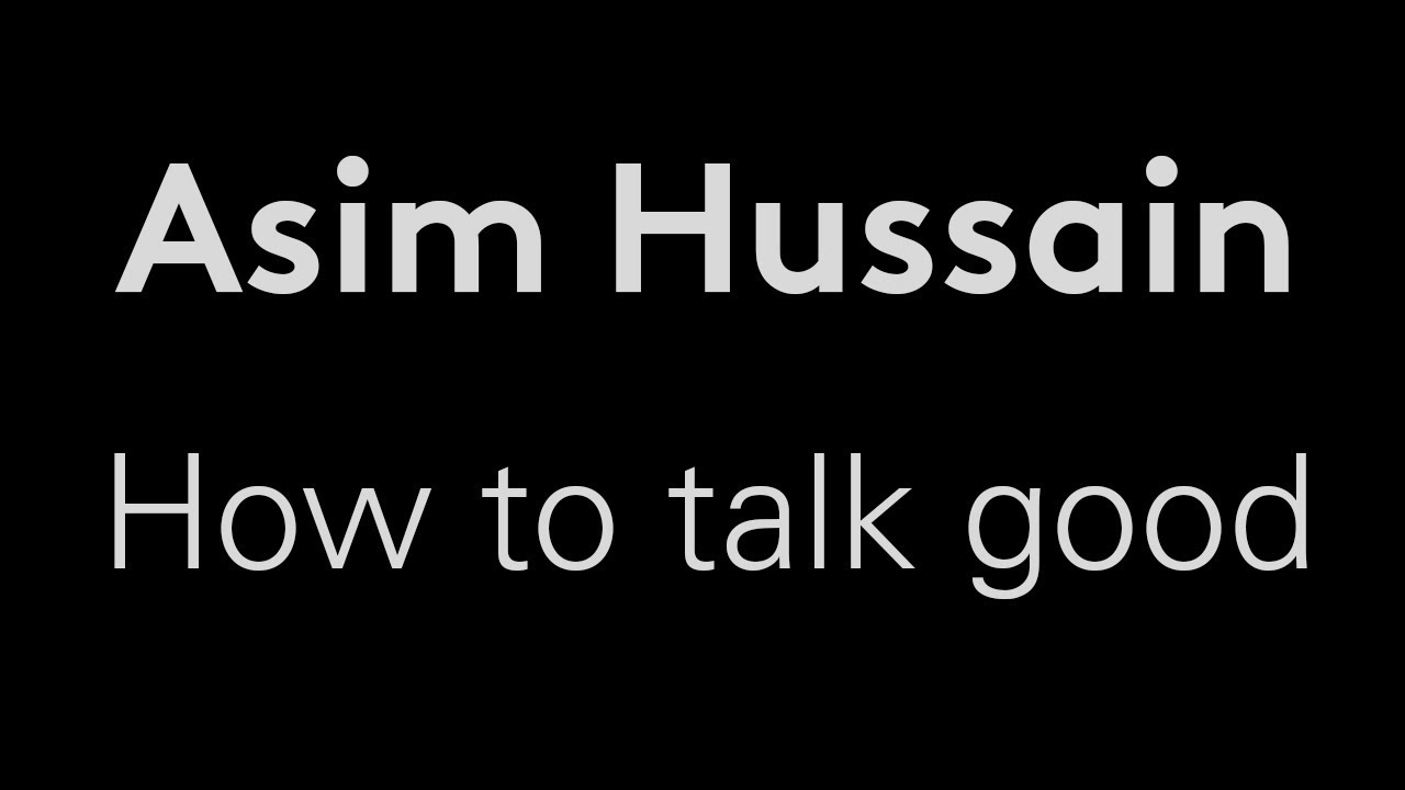 How to talk good
